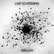 Eidolon mp3 Album by Last Scattering