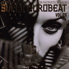 Super Eurobeat, Volume 28: Non-Stop Mix King And Queen Maharaja Saloon Special mp3 Compilation by Various Artists