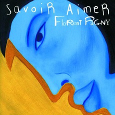 Savoir Aimer mp3 Album by Florent Pagny
