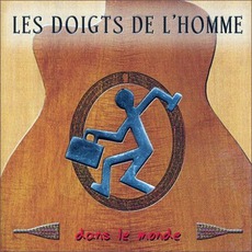 Dans Le Monde mp3 Album by Les Doigts De l'Homme