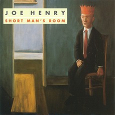 Short Man's Room mp3 Album by Joe Henry