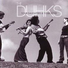 Your Daughters & Your Sons mp3 Album by The Duhks