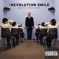 Above The Noise mp3 Album by The Revolution Smile