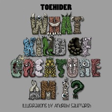 What Kind Of Creature Am I? mp3 Album by Toehider