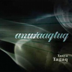 Anuraaqtuq mp3 Album by Tagaq
