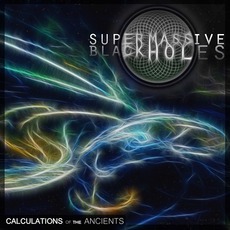 Calculations Of The Ancients mp3 Album by Super Massive Black Holes