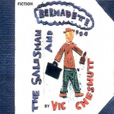 The Salesman & Bernadette mp3 Album by Vic Chesnutt