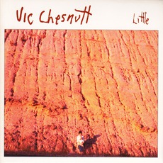 Little (Re-Issue) mp3 Album by Vic Chesnutt