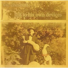 Left To His Own Devices mp3 Album by Vic Chesnutt