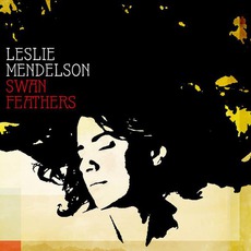 Swan Feathers mp3 Album by Leslie Mendelson