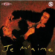 Je M'Aime mp3 Album by PIG & Sow
