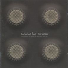 Nature Never Did Betray The Heart That Loved Her mp3 Album by Dub Trees