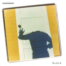 0 + 2 = 1 mp3 Album by NoMeansNo