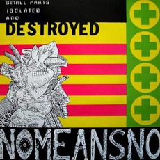 The Day Everything Became Isolated And Destroyed mp3 Artist Compilation by NoMeansNo