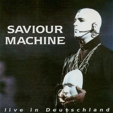 Live In Deutschland mp3 Live by Saviour Machine