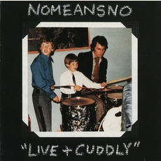 Live And Cuddly mp3 Live by NoMeansNo