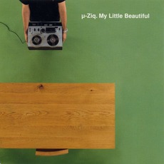 My Little Beautiful mp3 Album by µ-Ziq