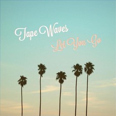 Let You Go mp3 Album by Tape Waves