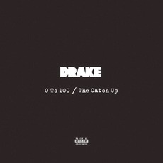0 To 100 / The Catch Up mp3 Single by Drake