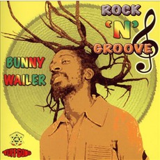 Rock ‘N’ Groove (Remastered) mp3 Album by Bunny Wailer