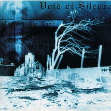 Toward The Dusk mp3 Album by Void Of Silence
