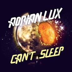 Can't Sleep mp3 Album by Adrian Lux