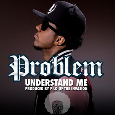 Understand Me mp3 Album by Problem