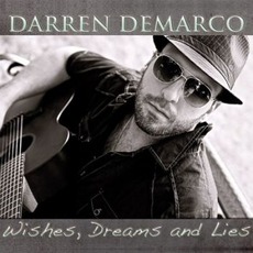 Wishes, Dreams And Lies mp3 Album by Darren DeMarco