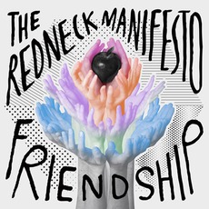 Friendship mp3 Album by The Redneck Manifesto