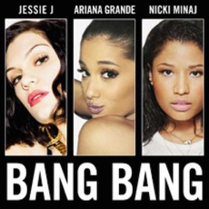 Bang Bang mp3 Single by Jessie J, Ariana Grande, Nicki Minaj