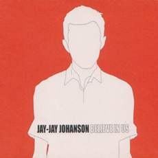 Believe In Us mp3 Single by Jay-Jay Johanson