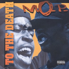 To The Death mp3 Album by M.O.P.