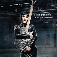 I'm Not Bossy, I'm The Boss (Deluxe Edition) mp3 Album by Sinéad O’Connor