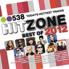 538 Hitzone: Best Of 2012 mp3 Compilation by Various Artists