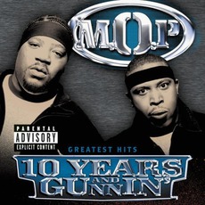 10 Years And Gunnin' (Greatest Hits) mp3 Artist Compilation by M.O.P.