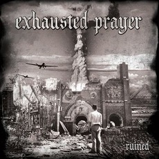 Ruined mp3 Album by Exhausted Prayer