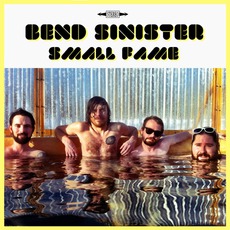 Small Fame mp3 Album by Bend Sinister