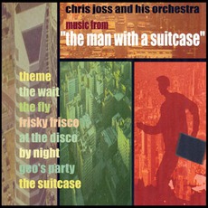 Music From 'The Man With A Suitcase' mp3 Album by Chris Joss & His Orchestra