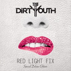 Red Light Fix (Special Deluxe Edition) mp3 Album by The Dirty Youth
