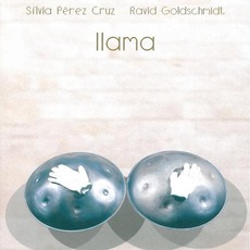 Llama mp3 Album by Sílvia Pérez Cruz & Ravid Goldschmidt