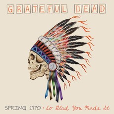 Spring 1990: So Glad You Made It mp3 Live by Grateful Dead