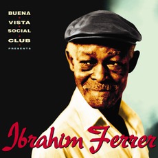 Buena VIsta Social Club Presents Ibrahim Ferrer mp3 Album by Ibrahim Ferrer