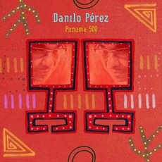 Panama 500 mp3 Album by Danilo Perez