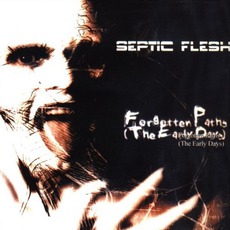 Forgotten Paths (The Early Days) mp3 Album by Septic Flesh