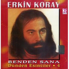 Dünden Esintiler 4 - Benden Sana mp3 Album by Erkin Koray