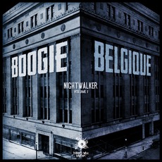 Nightwalker, Volume I mp3 Album by Boogie Belgique