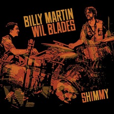 Shimmy mp3 Album by Billy Martin, Wil Blades