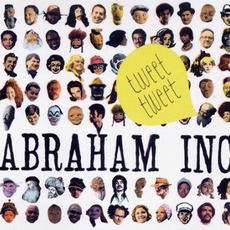 Tweet Tweet mp3 Album by Abraham Inc.