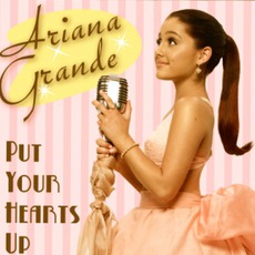Put Your Hearts Up mp3 Single by Ariana Grande