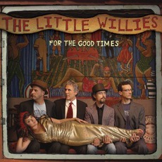 For The Good Times mp3 Album by The Little Willies